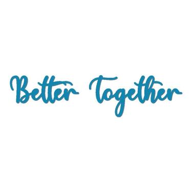 Imagem de Arte Better Together 60cmx14,5cm - Cria Arte Laser Azul