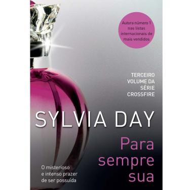Imagem de Livro - Crossfire - Para Sempre Sua - Volume 3 - Sylvia Day
