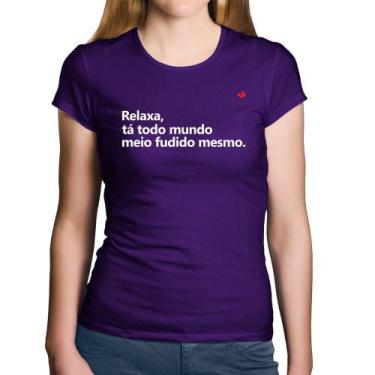 Imagem de Baby Look Algodão Relaxa, tá todo mundo meio fudido mesmo - Foca na Mo