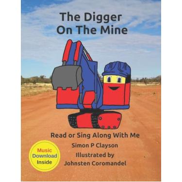 Imagem de The Digger on the Mine: Read or Sing Along With Me