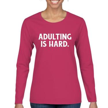 Imagem de Adulting is Hard Camiseta feminina manga longa divertida vida adulta não recomende humor responsabilidade parental 18º aniversário, Rosa choque, G