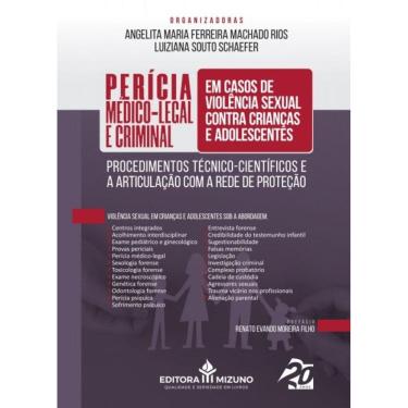 Imagem de Perícia Médico-Legal e Criminal em Casos de Violência Sexual contra Crianças e Adolescentes: Procedimentos Técnico-Científicos e a Articulação com a 