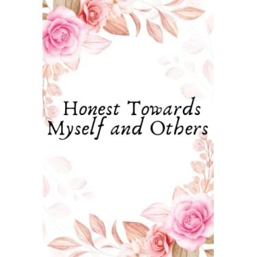 Imagem de Honest Towards Myself and Others Motivational Journal: Lined Quotes Notebook/Quotes Journal Gift, 120 Pages, 6x9, Soft Cover, Matte Finish