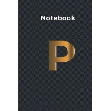 Imagem de Cahier Lettre P: (200) page, taille (6-9) Initial Monogram Letter P Notebook. Nom personnalisé Journal et journal ligné moyen pour l'écriture et les ... hommes, les jeunes, les enfants - Or brillant