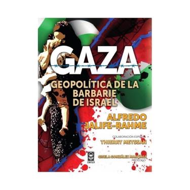 Imagem de Gaza: geopolítica de la barbarie de Israel - Espanhol