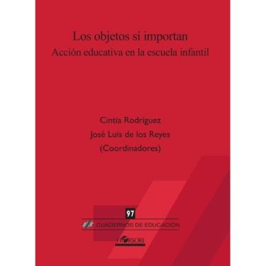 Imagem de Los objetos sí importan. Acción educativa en la escuela infantil - Espanhol