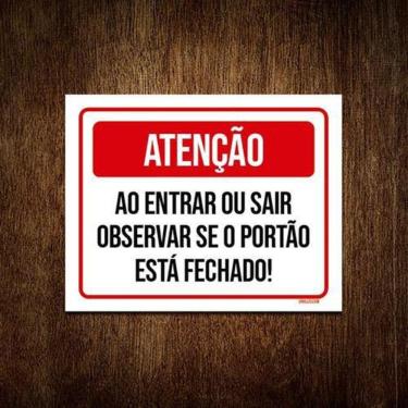 Imagem de Placa Atenção Entrar Sair Observar Portão Fechado 18X23