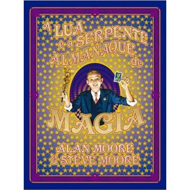 Imagem de A Lua E A Serpente - Almanaque De Magia