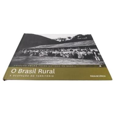 Imagem de Coleção Folha Fotos Antigas Do Brasil V. 4 O Brasil Rural - Publifolha