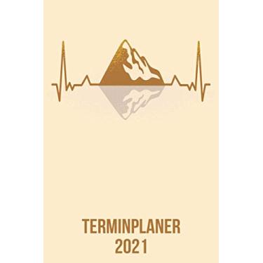 Imagem de Terminplaner 2021: DIN A5 Kalender von 01/2021-12/2021 1 Tag = 1 Seite mit großem Tageskalender und großartiger Übersicht. Monatsübersicht, ... / Berg Wandern heartbeat herzschlag