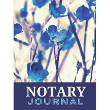 Imagem de Hardcover Notary Journal: 8.5x11 Large Notarial Logbook / With 200 Numbered Pages - Two Records Logs Per Page / 400 Records / Modern Royal Blue Floral ... Cream / Ledger Book Gift For Signing Agents