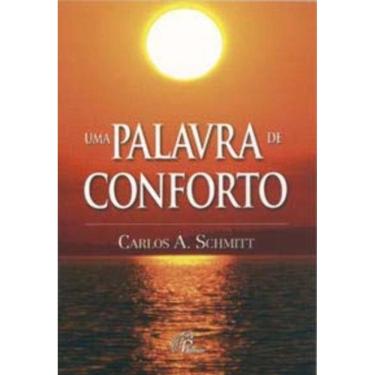 Imagem de Uma Palavra De Conforto - Mensagem Para Corações Sofredores