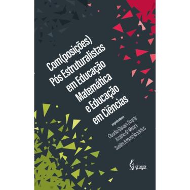 Imagem de Com(posições) pós estruturalistas em Educação Matemática e Educação em Ciências