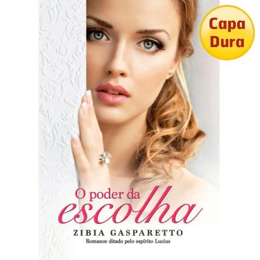 Imagem de Livro - O Poder da Escolha - Capa Dura - Zibia Gasparetto