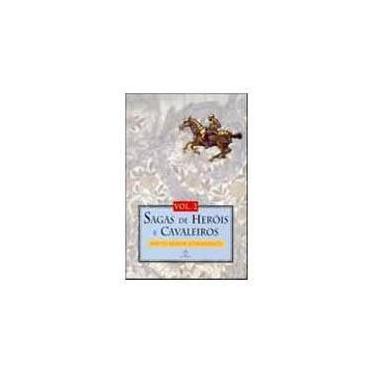 Sagas De Herois E Cavaleiros, V.2 - Martin Beheim-schwarzbach - 9788521902584