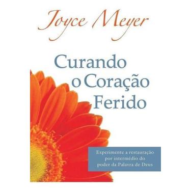 Imagem de Curando O Coração Ferido Joyce Meyer - Bello Public.
