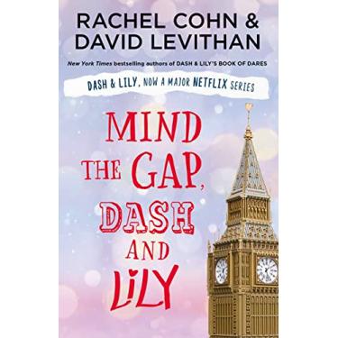 Imagem de Mind the Gap, Dash and Lily: The final book in the unmissable and feel-good romantic trilogy of 2020! Dash & Lily's Book of Dares now an original Netflix series!