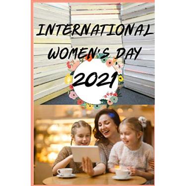 Imagem de international wowen,s day 2021: lined journal 6"x9" 120 page nootbook jeurnal for girfs kids women to wite daily note