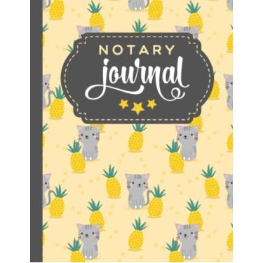 Imagem de Notary Journal: 8.5x11 Large Notarial Logbook/With 200 Numbered Pages - Two Record Logs Per Page / 400 Records/Ledger Book Gift For Signing Agents/Gray Kitty Cat Yellow Pineapple Art Pattern
