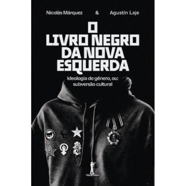 Imagem de O livro negro da nova esquerda ( Nicolás Márquez ) - Vide Editorial