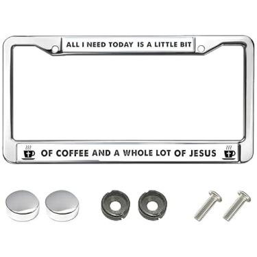 Imagem de All I Need Today is a Whole lot of Jesus Stainless Steel Car Licence Plate Covers God Jesus Cross Custom Gift Licence Plate Frame