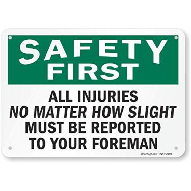 Imagem de SmartSign Placa OSHA "Safety First - All Injuries No Matter How Slight Must Be Reported To Your Foreman", impressão digital, plástico HDPE de 55 mm, verde, preto e branco