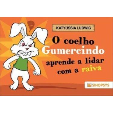 Imagem de O coelho gumercindo aprende a lidar com a raiva - SINOPSYS, 3