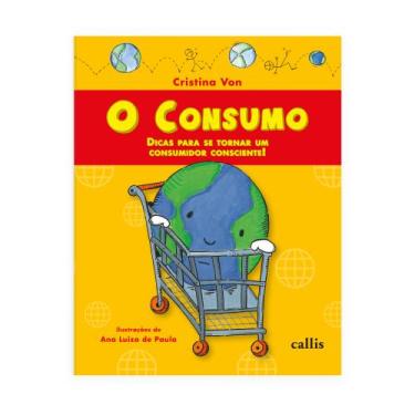 Imagem de Livro - O Consumo - Dicas Para Se Tornar Um Consumidor Consciente - Co