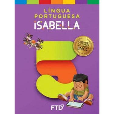 Imagem de Grandes Autores - Língua Portuguesa - Isabella - 5º Ano - FTD (DIDATIC