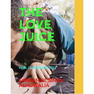 Imagem de The Love Juice: Feel it around You