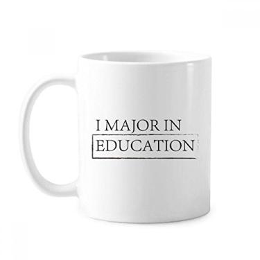 Imagem de Caneca clássica com citação I Major In Education copo de cerâmica branca presente com alças 350 ml