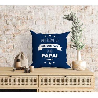 Imagem de Almofada com enchimento Primeiro Dia dos Pais como Papai - 20x20cm - C