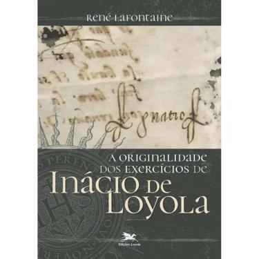 Imagem de a Originalidade Dos Exercícios De Inácio De Loyola