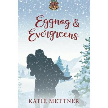 Imagem de Eggnog and Evergreens: A Small-Town Diner Christmas Romance: 5