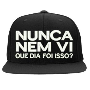 Imagem de Boné Bordado - Nunca Nem Vi Que Dia Foi Isso Meme Frase Fun - HIPERCAP