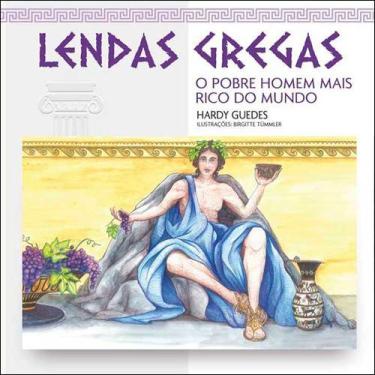 Imagem de O pobre homem mais rico do mundo - lendas gregas - GRACIOSA EDITORA, 3