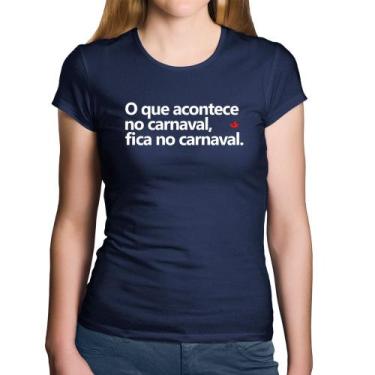 Imagem de Baby Look Algodão O que acontece no carnaval, fica no carnaval - Foca 