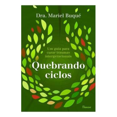 Imagem de Quebrando Ciclos - Um Guia Para Curar Traumas Intergeracionais - ROCCO