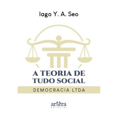 Imagem de A Teoria de Tudo Social - Democracia Ltda