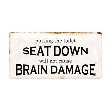 Imagem de Deerts 1307Hs Abaixar O Assento Do Vaso Sanitário Não Causa Danos Cerebrais Placa De Alumínio Para Pendurar 5" X 10"