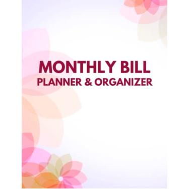 Imagem de Monthly Bill Planner And Organizer: Bill Planner And Organizer Monthly Bill Payment Tracker And Ledger