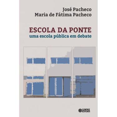 Imagem de Escola da ponte: uma escola pública em debate