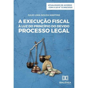 Imagem de A execução fiscal à luz do princípio do devido processo legal - Português