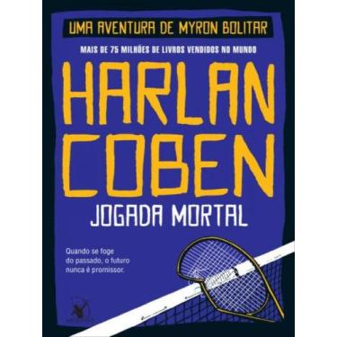 Imagem de Livro - Jogada mortal (Myron Bolitar  Livro 2) - Editora Arqueiro