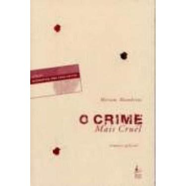 Imagem de Crime mais cruel, o - BOM TEXTO