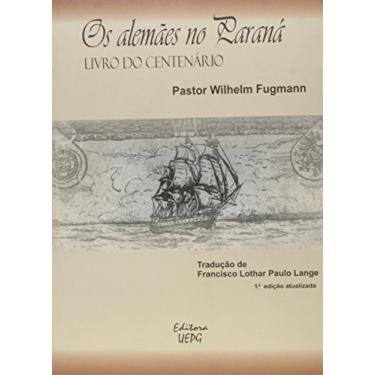 Imagem de Os Alemães No Paraná - 1ª Edição Atual