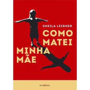 Imagem de Como Matei Minha Mae