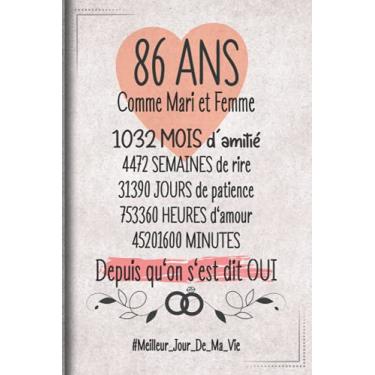 Imagem de 86 Ans Comme Mari et Femme depuis qu'on s'est dit OUI: Cadeau d'anniversaire aprés 86 années de mariage pour les couples, carnet ligné, 100 pages, 6 po x 9 po (15,2 x 22,9 cm)