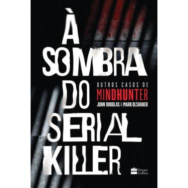 Imagem de Livro - À Sombra Do Serial Killer