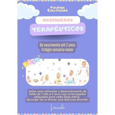 Imagem de Brinquedos Terapêuticos: Do nascimento até 2 anos - Estágio Sensório Motor